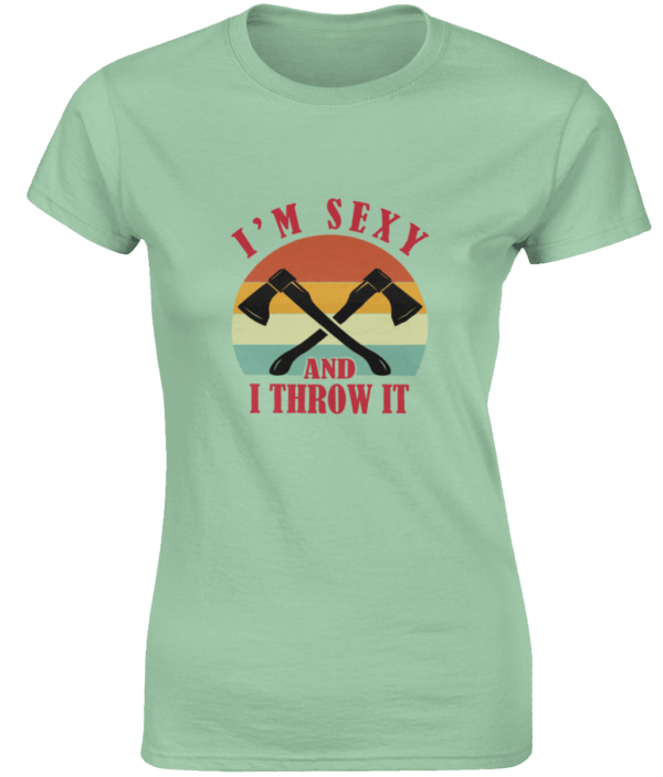 i'm sexy and i throw it | light shirt | ladies