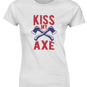 kiss my axe | light shirt | ladies
