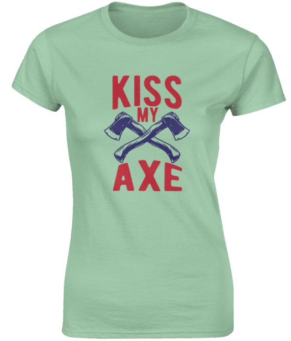 kiss my axe | light shirt | ladies